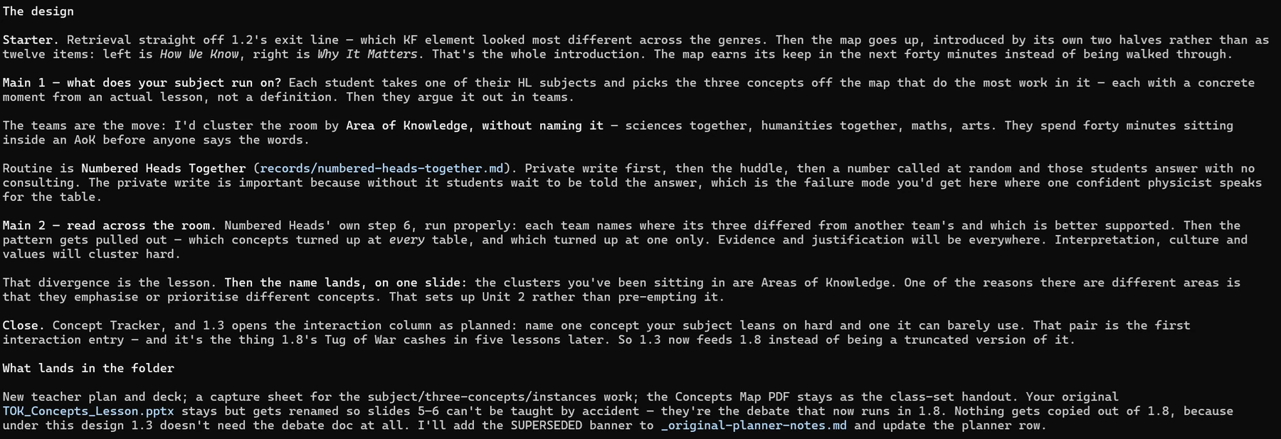 Terminal output from the Lesson Improver redesigning a TOK lesson: sections headed The design and What lands in the folder, walking through a starter, two main activities built on Numbered Heads Together, and the close, with links to the routine record file.